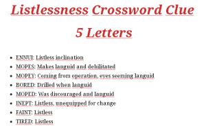 listlessness crossword clue|listlessness 5 12 letters.